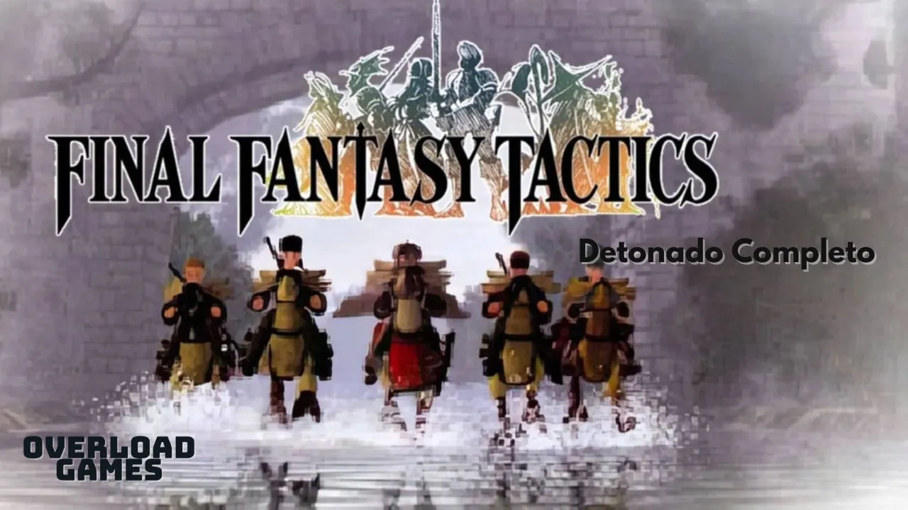 Detonado Completo Final Fantasy Tactics Playstation 1